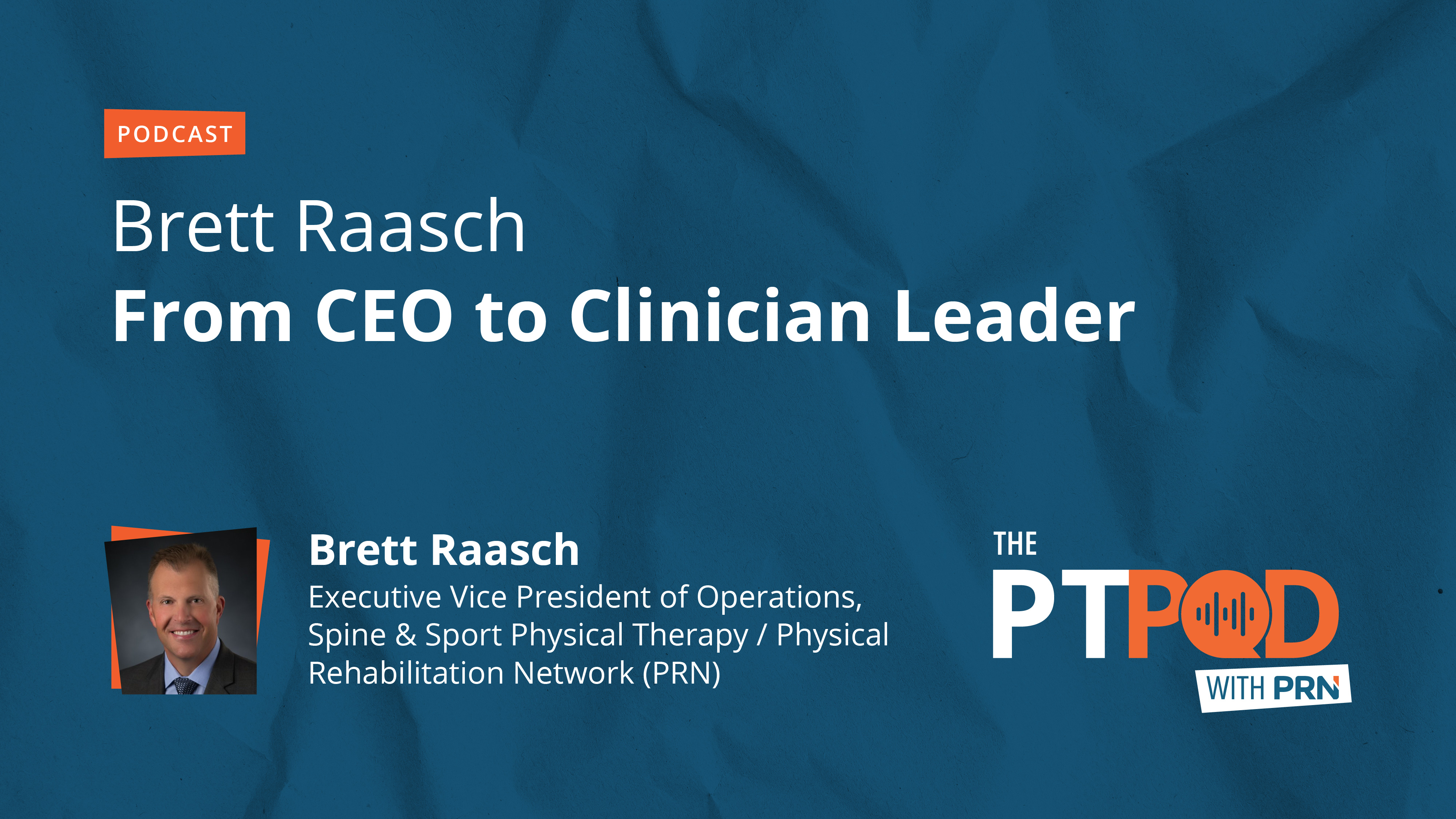 Brett Raasch PT Podcast with PRN