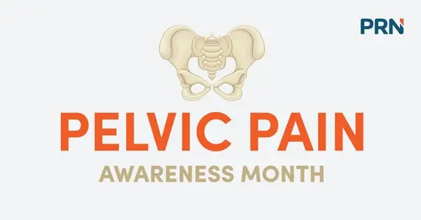 May Is Pelvic Pain Awareness Month | PRN